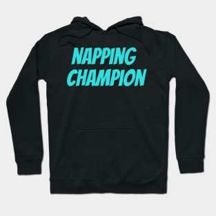 napping champion Hoodie